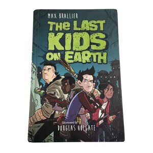 THE LAST KIDS ON EARTH BOOK BY DOUGLAS HOLGATE HARDCOVER